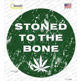 Stoned To The Bone Novelty Circle Sticker Decal Small