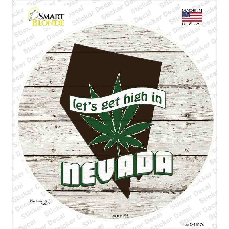 Lets Get High In Nevada Novelty Circle Sticker Decal Small