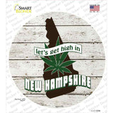 Lets Get High In New Hampshire Novelty Circle Sticker Decal Small