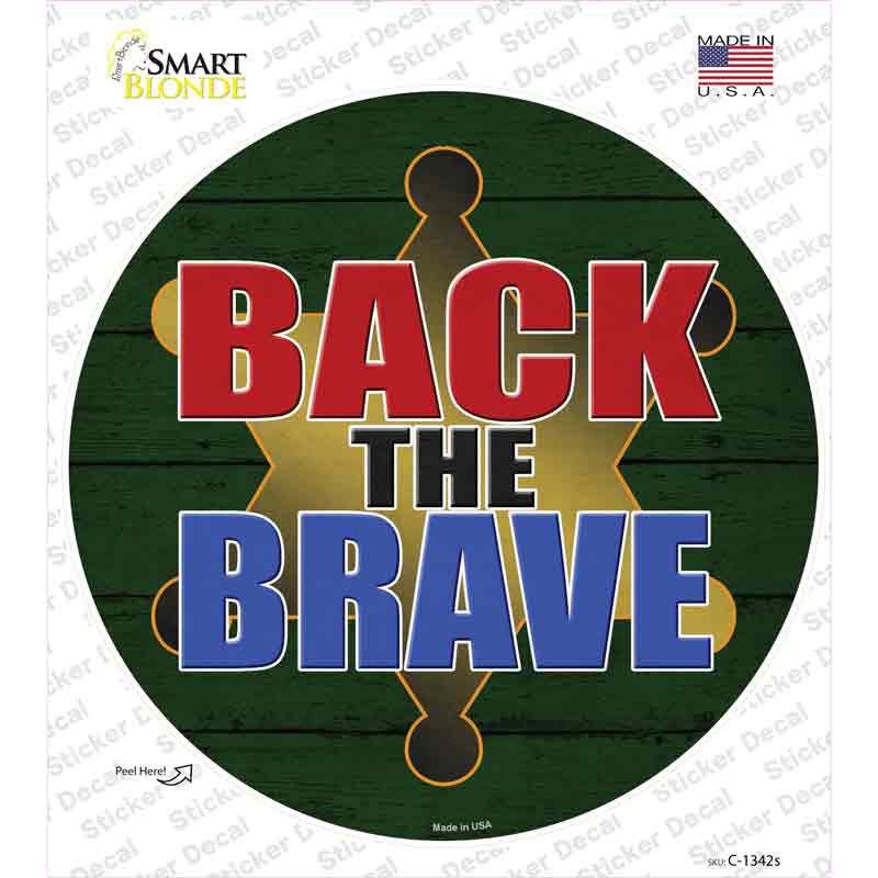 Back The Brave Sheriff Novelty Circle Sticker Decal Small