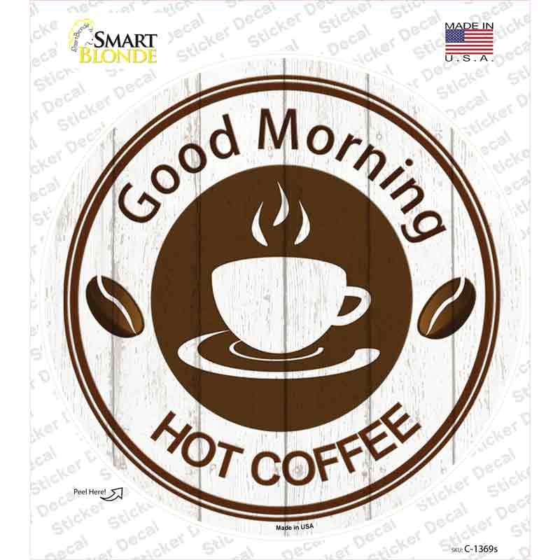 Good Morning Novelty Circle Sticker Decal Small