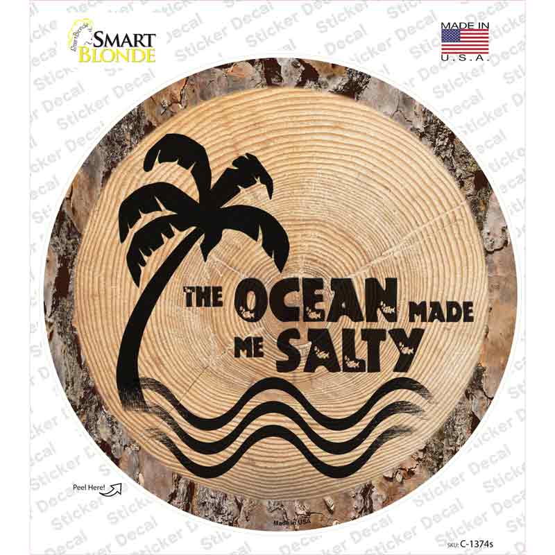 Ocean Made Me Salty Novelty Circle Sticker Decal Small