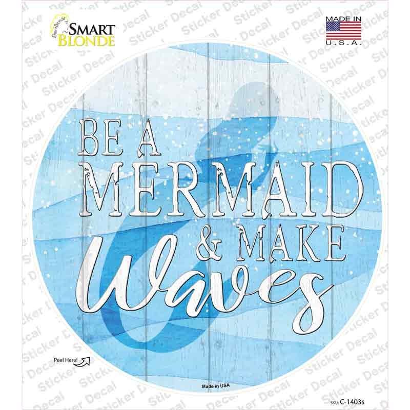 Be A Mermaid Novelty Circle Sticker Decal Small