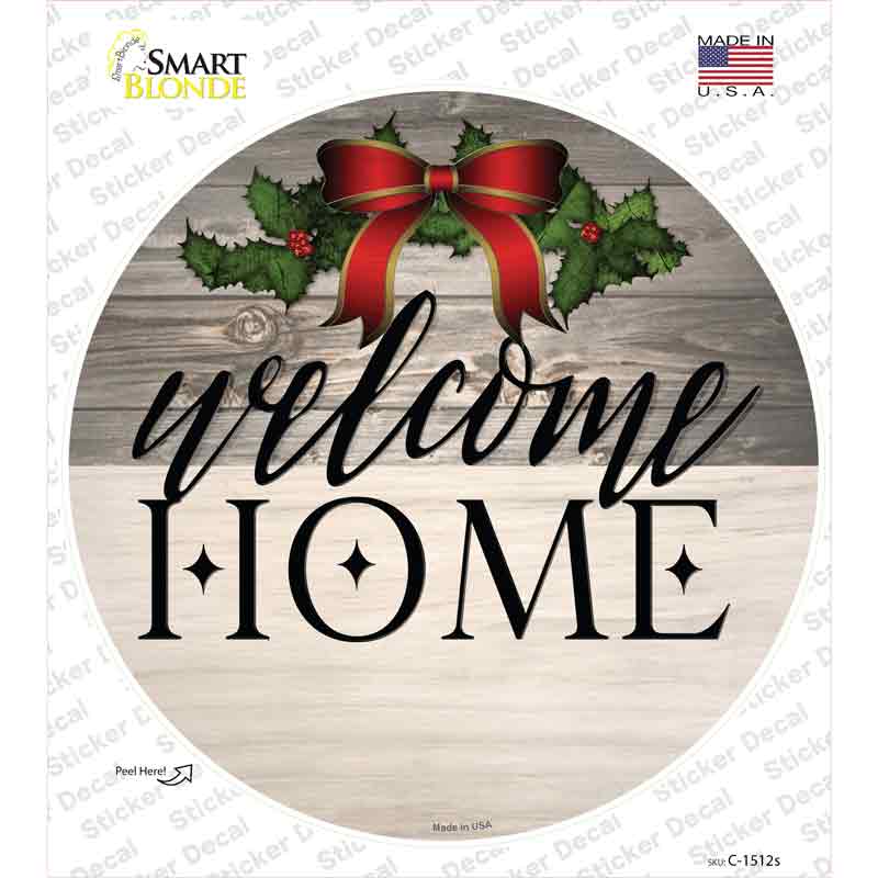 Welcome Home Ribbon Novelty Circle Sticker Decal Small