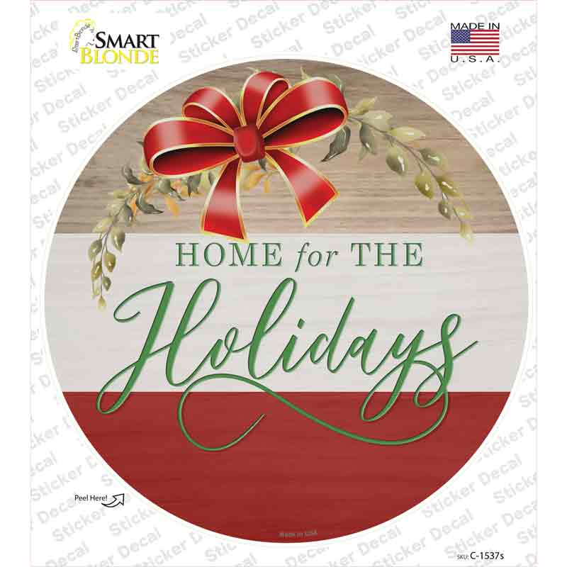 Home For The Holidays Novelty Circle Sticker Decal Small