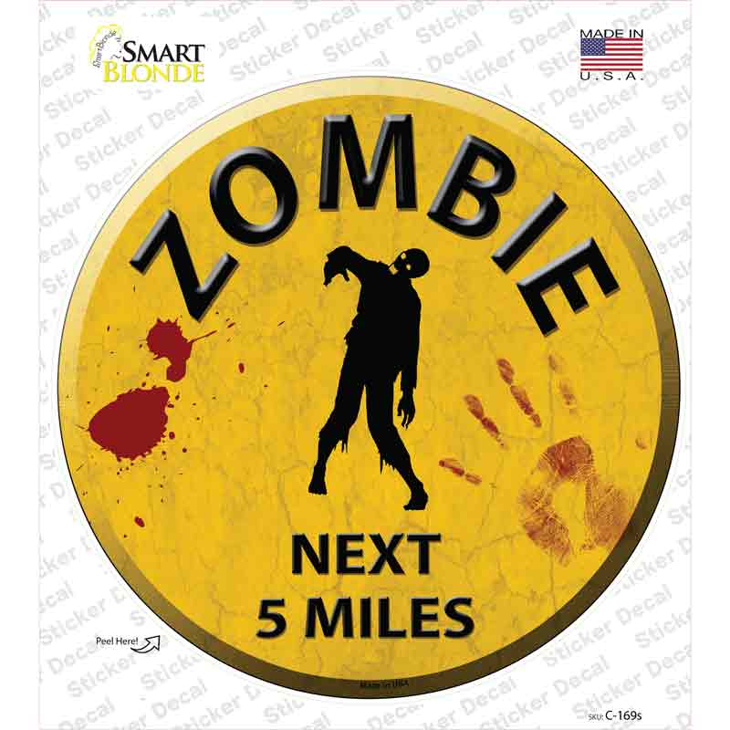 Zombie Next 5 Miles Novelty Circle Sticker Decal Small