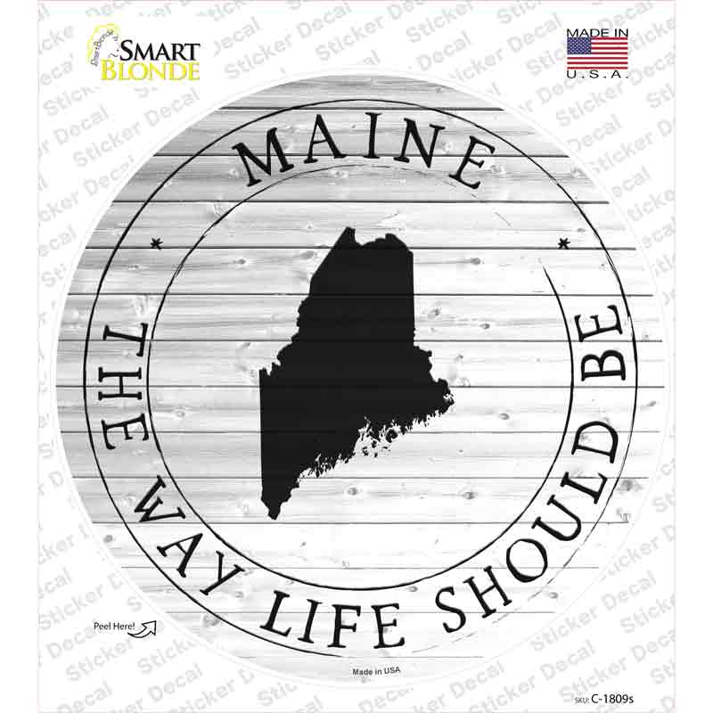 Maine Way Life Should Be Novelty Circle Sticker Decal Small