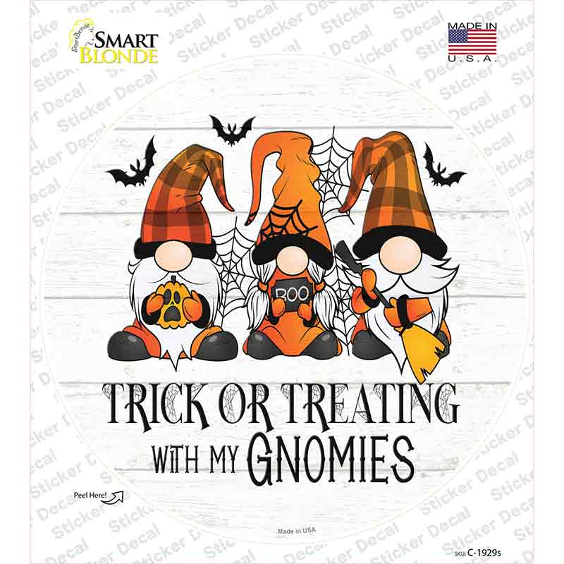 Trick Or Treating With My Gnomies Novelty Circle Sticker Decal