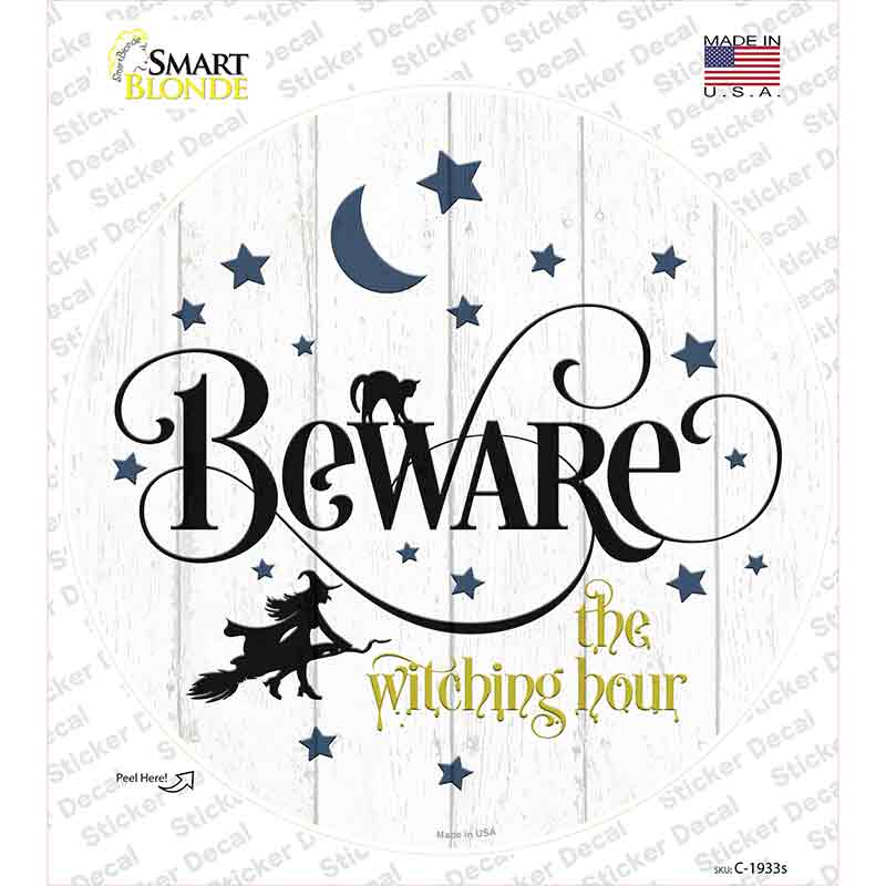 Beware The Witch Hour Novelty Circle Sticker Decal Small