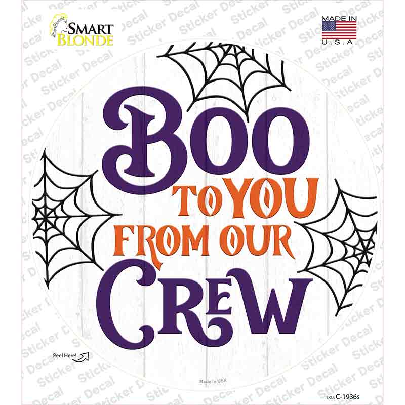 Boo To You From Our Crew Novelty Circle Sticker Decal Small