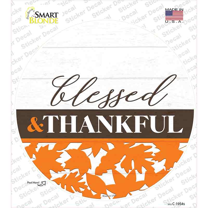 Blessed and Thankful Novelty Circle Sticker Decal Small