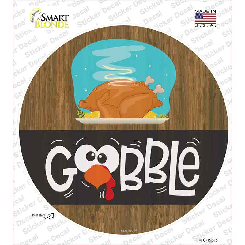 Gobble Turkey Novelty Circle Sticker Decal Small