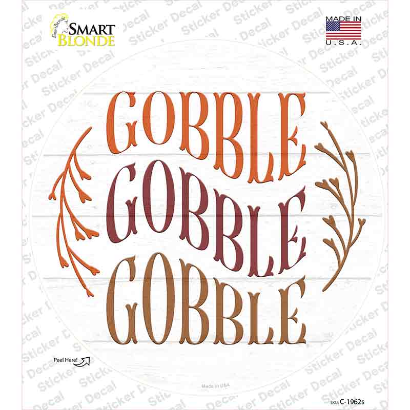 Gobble Gobble Gobble Novelty Circle Sticker Decal Small