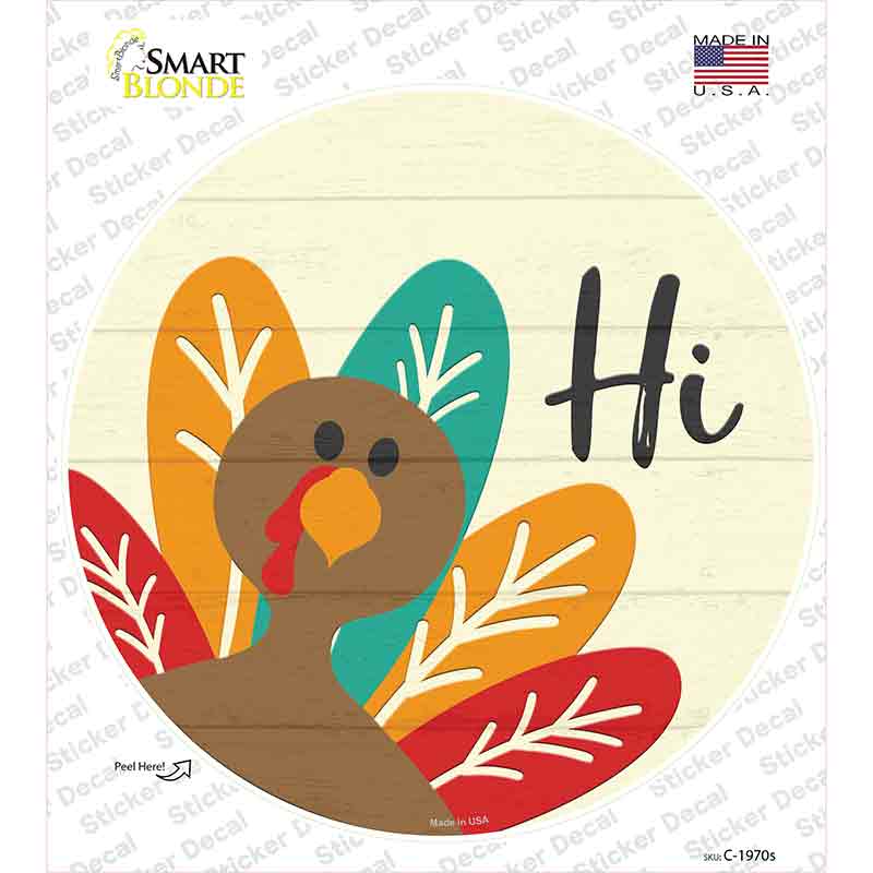 Turkey Says Hi Novelty Circle Sticker Decal Small