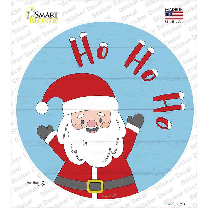 Santa Says Ho Ho Ho Novelty Circle Sticker Decal Small