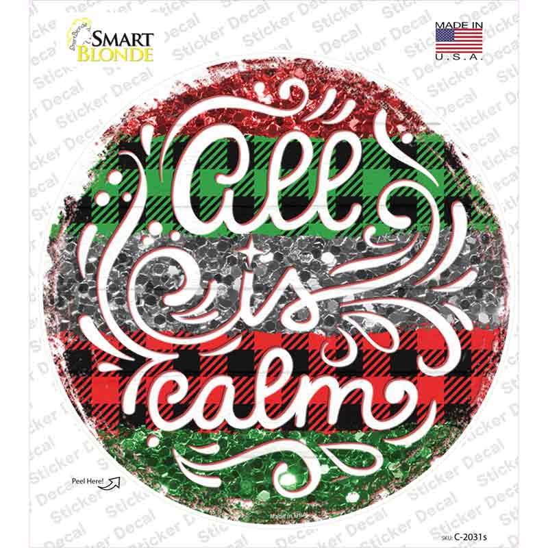 All Is Calm Christmas Novelty Circle Sticker Decal Small