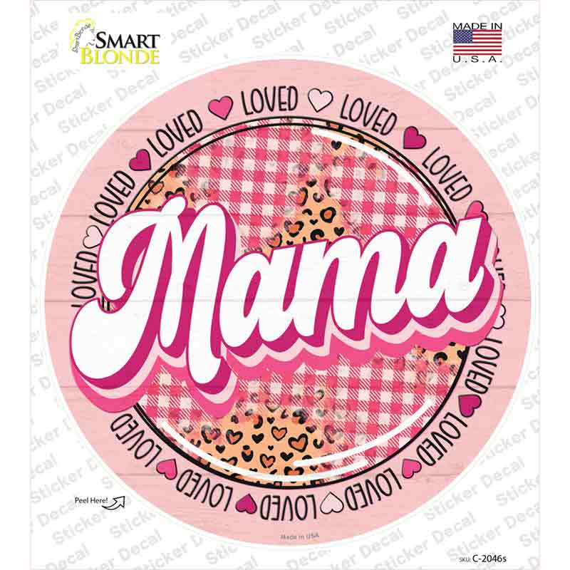 Loved Mama Novelty Circle Sticker Decal Small