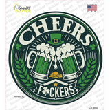 Cheers Fuckers Novelty Circle Sticker Decal C-2053s