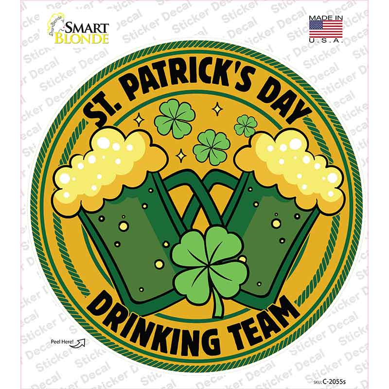 St Patricks Day Drinking Team Novelty Circle Sticker Decal C-2055s