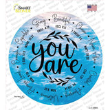 You Are Novelty Circle Sticker Decal C-2063s