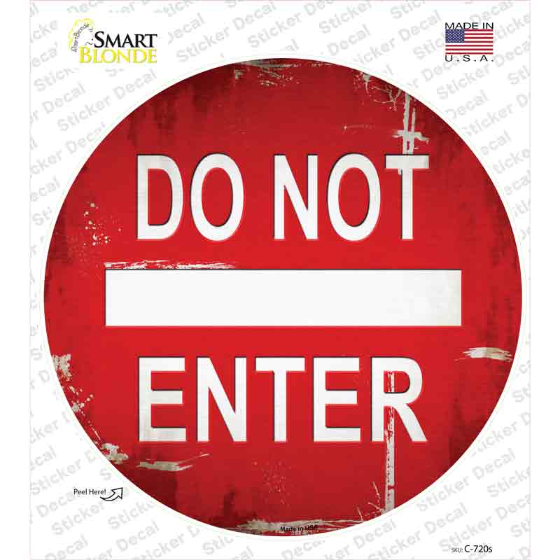 Do Not Enter Rusty Novelty Circle Sticker Decal