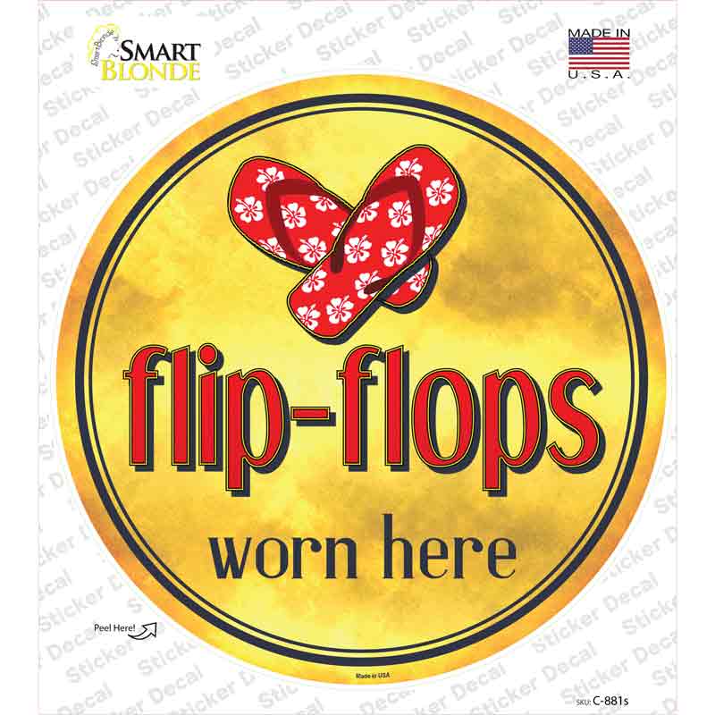 Flip Flops Worn Here Novelty Circle Sticker Decal Small