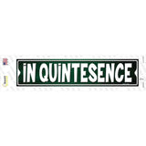 In Quintesence Novelty Narrow Sticker Decal