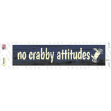 No Crabby Attitudes Novelty Narrow Sticker Decal