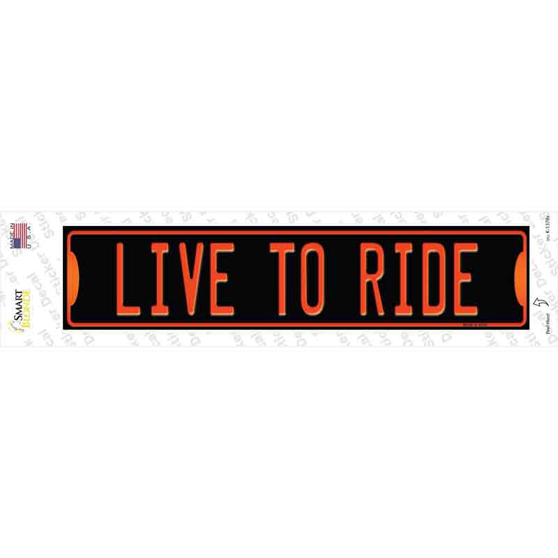 Live To Ride Novelty Narrow Sticker Decal Small