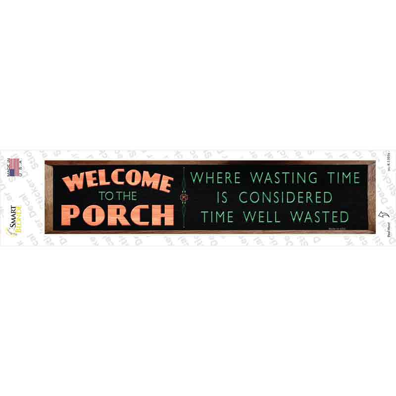 Welcome to the Porch Novelty Narrow Sticker Decal