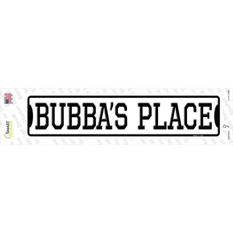 Bubbas Place Novelty Narrow Sticker Decal Small