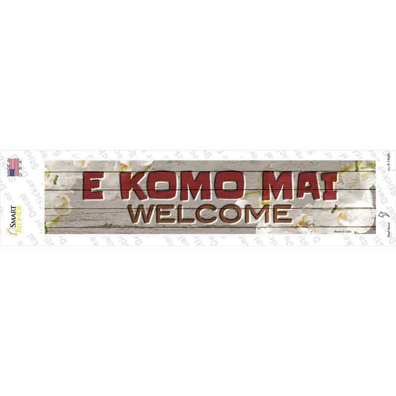 E Komo Mai Novelty Narrow Sticker Decal Small