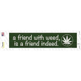 Friend With Weed Novelty Narrow Sticker Decal Small