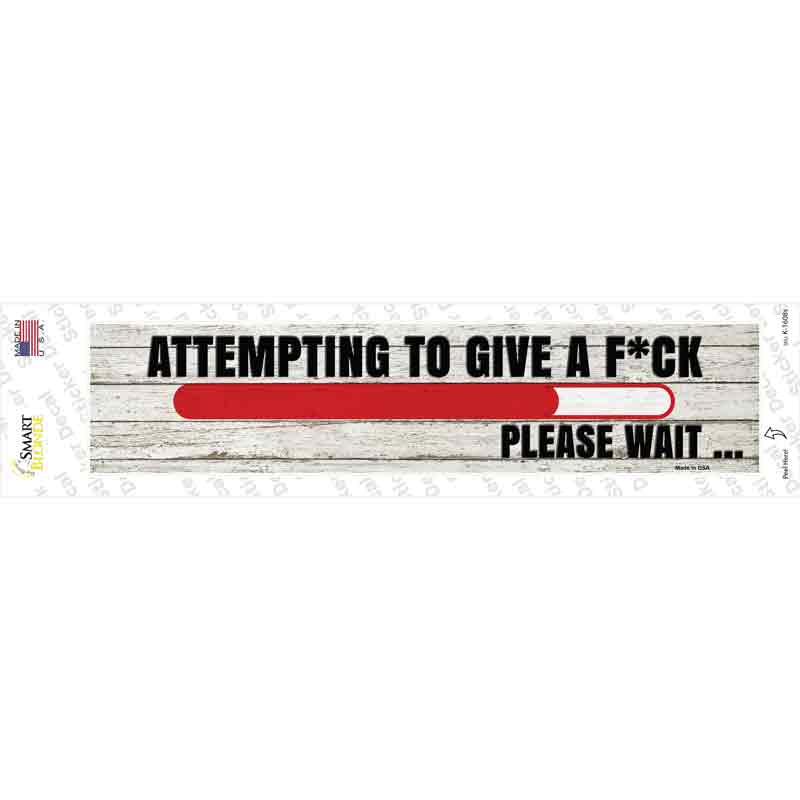 Attempting To Give A FK Novelty Narrow Sticker Decal