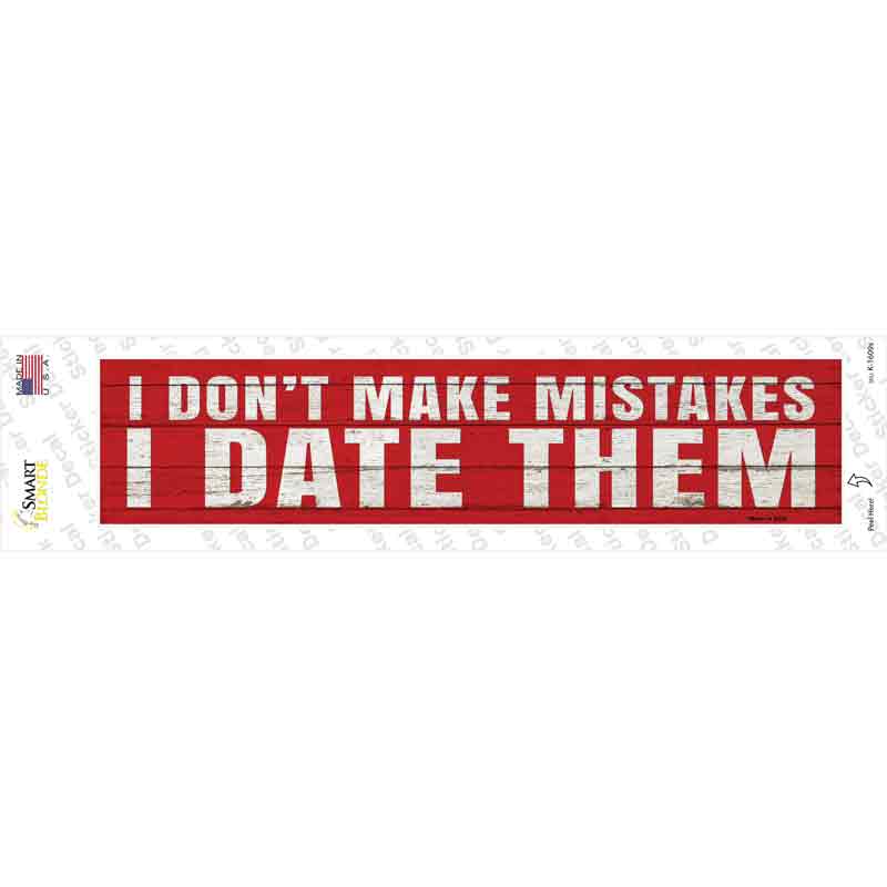 I Date Mistakes Novelty Narrow Sticker Decal