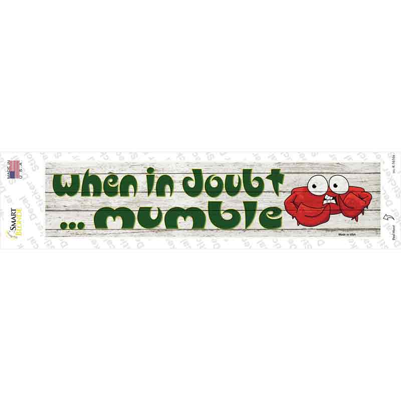 In Doubt Mumble Novelty Narrow Sticker Decal
