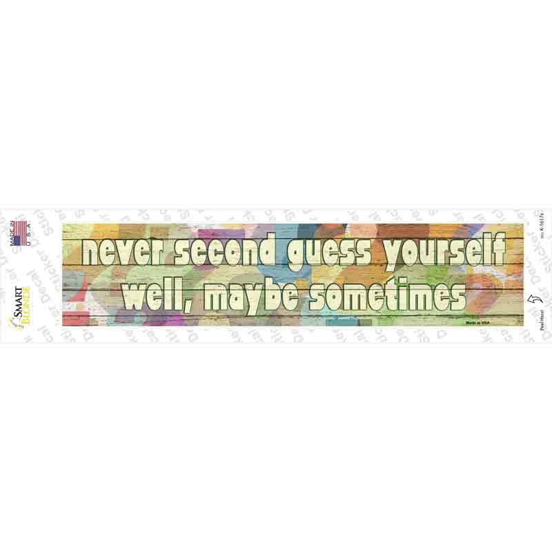 Never Second Guess Yourself Novelty Narrow Sticker Decal | Smart Blonde