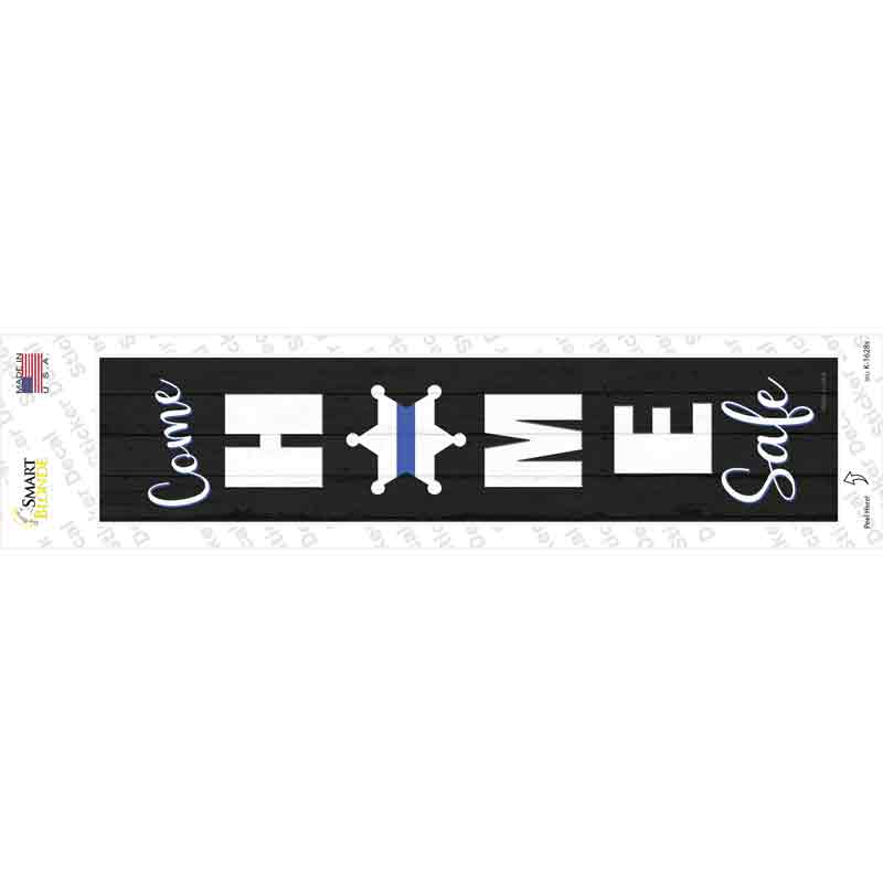 Come Home Safe Black Novelty Narrow Sticker Decal