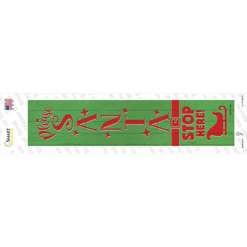 Santa Stop Here Green Novelty Narrow Sticker Decal Small