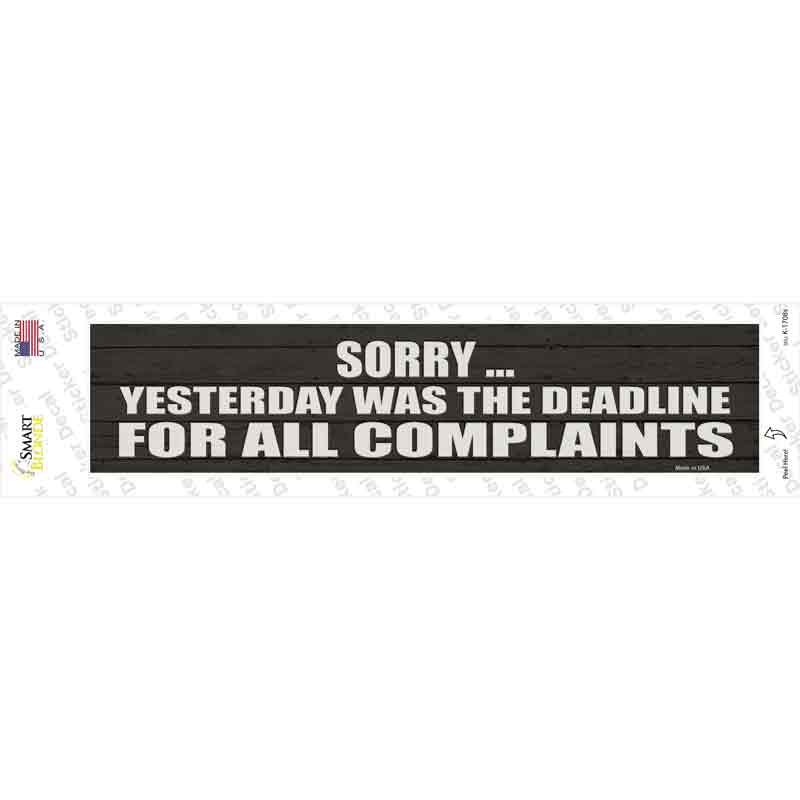 Complaint Deadline Was Yesterday Novelty Narrow Sticker Decal
