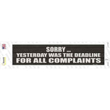 Complaint Deadline Was Yesterday Novelty Narrow Sticker Decal
