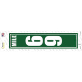 Mile Marker 69 Novelty Narrow Sticker Decal