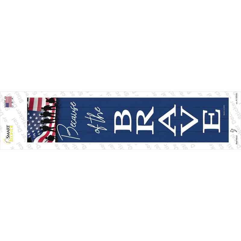Because of the Brave Novelty Narrow Sticker Decal