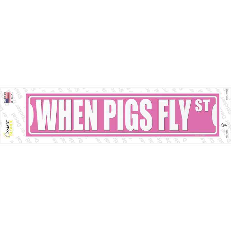 When Pigs Fly St Novelty Narrow Sticker Decal Small