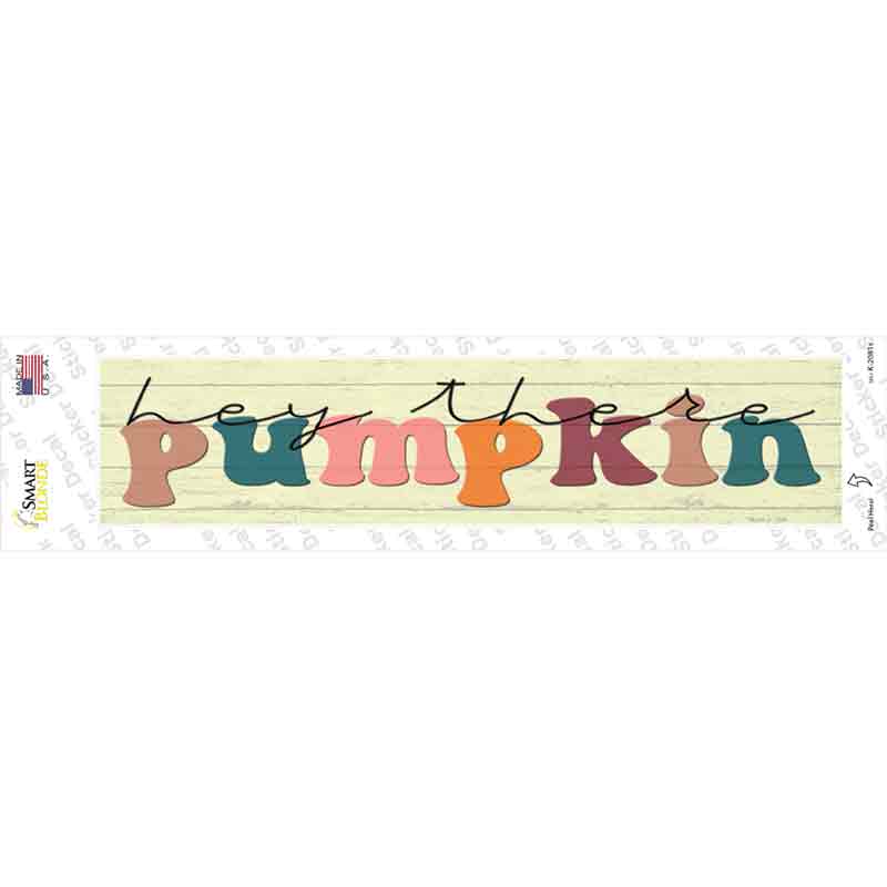 Hey There Pumpkin Novelty Narrow Sticker Decal Small