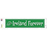 Ireland Forever Novelty Narrow Sticker Decal Small