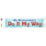 Do It My Way Novelty Narrow Sticker Decal