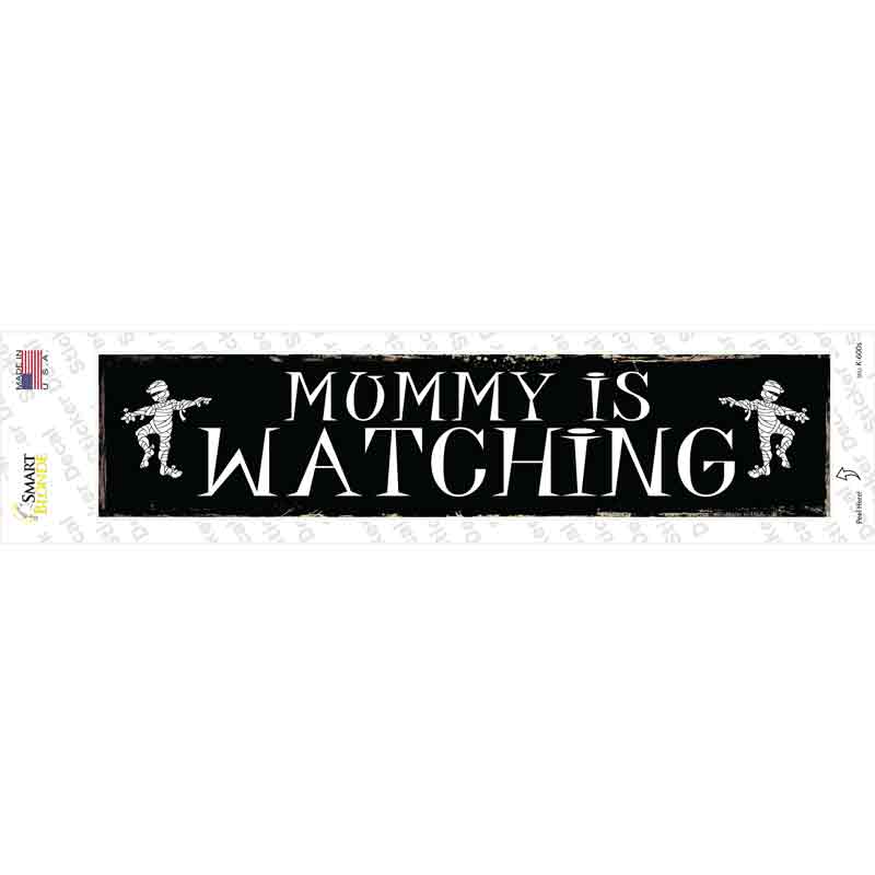 Mummy Is Watching Novelty Narrow Sticker Decal