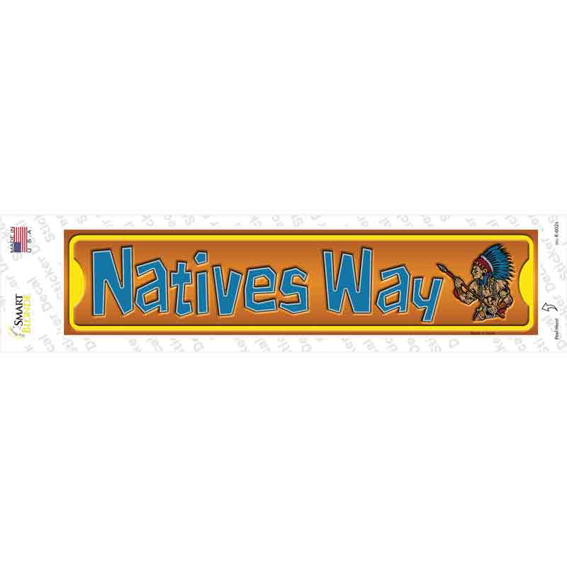 Natives Way Novelty Narrow Sticker Decal
