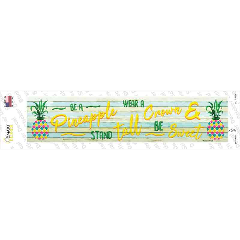 Be A Pineapple Novelty Narrow Sticker Decal